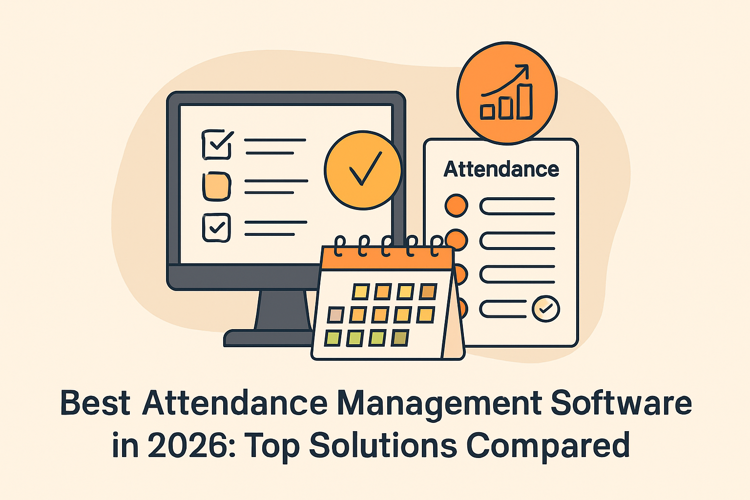 Best Attendance Management Software in 2026: Top Solutions Compared