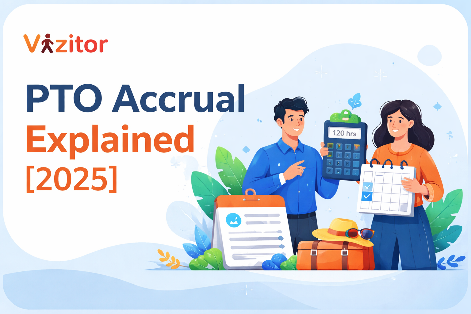 PTO Accrual vs. Accumulation: The 2026 Guide to Managing Employee Leave