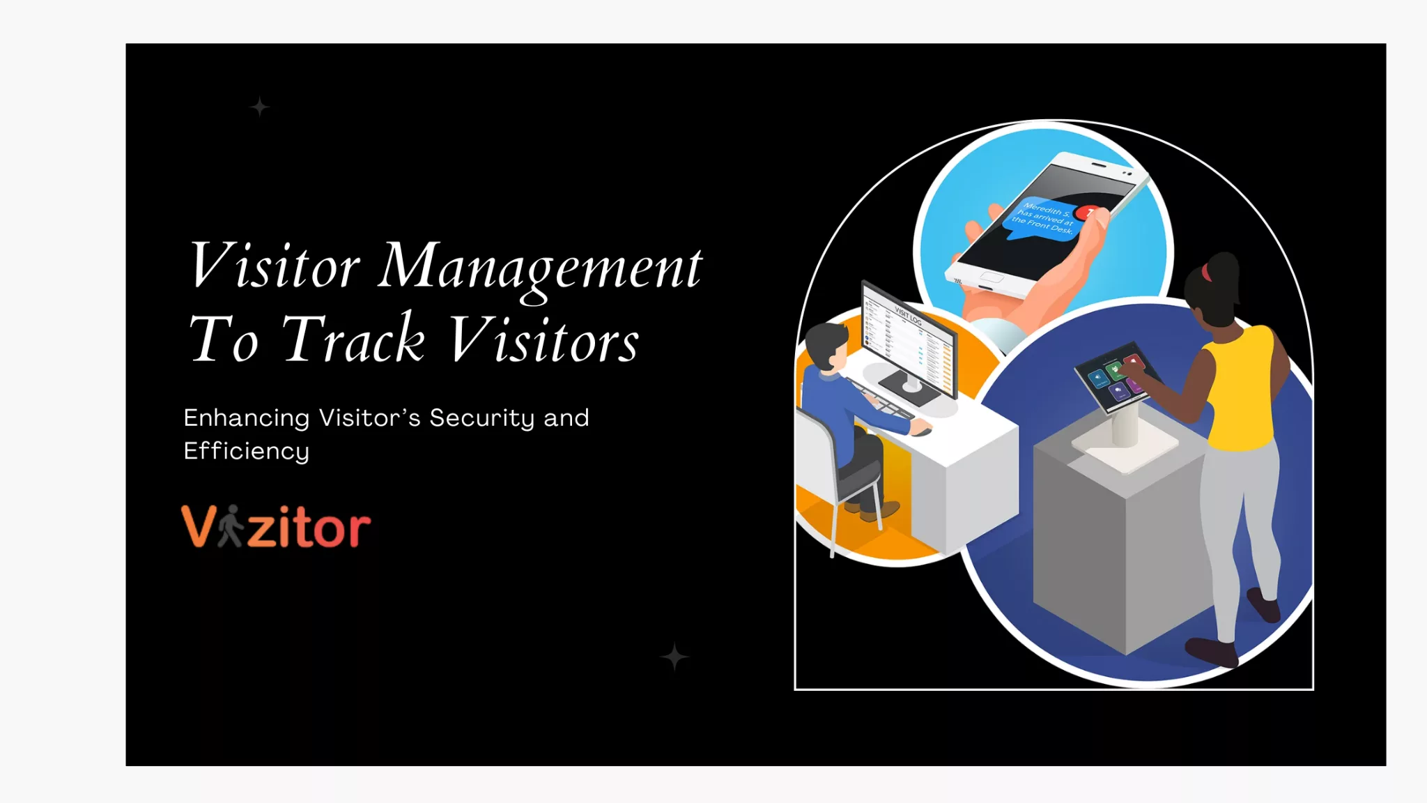 What Is Visitor Management? Importance and Benefits What Is Visitor Management? Importance and Benefits