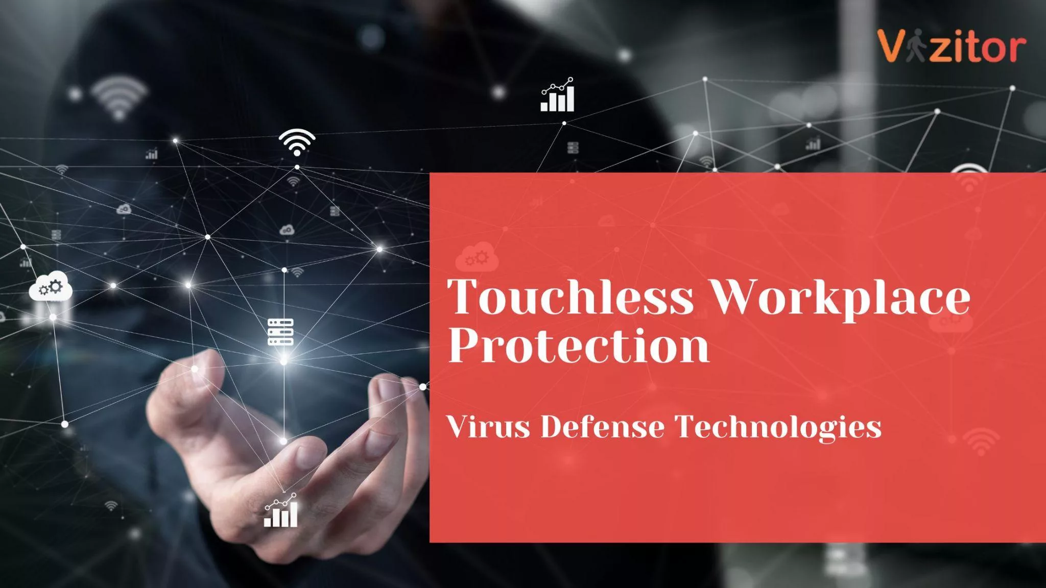 Touchless Technologies to Protect Your Workplace Touchless Technologies to Protect Your Workplace
