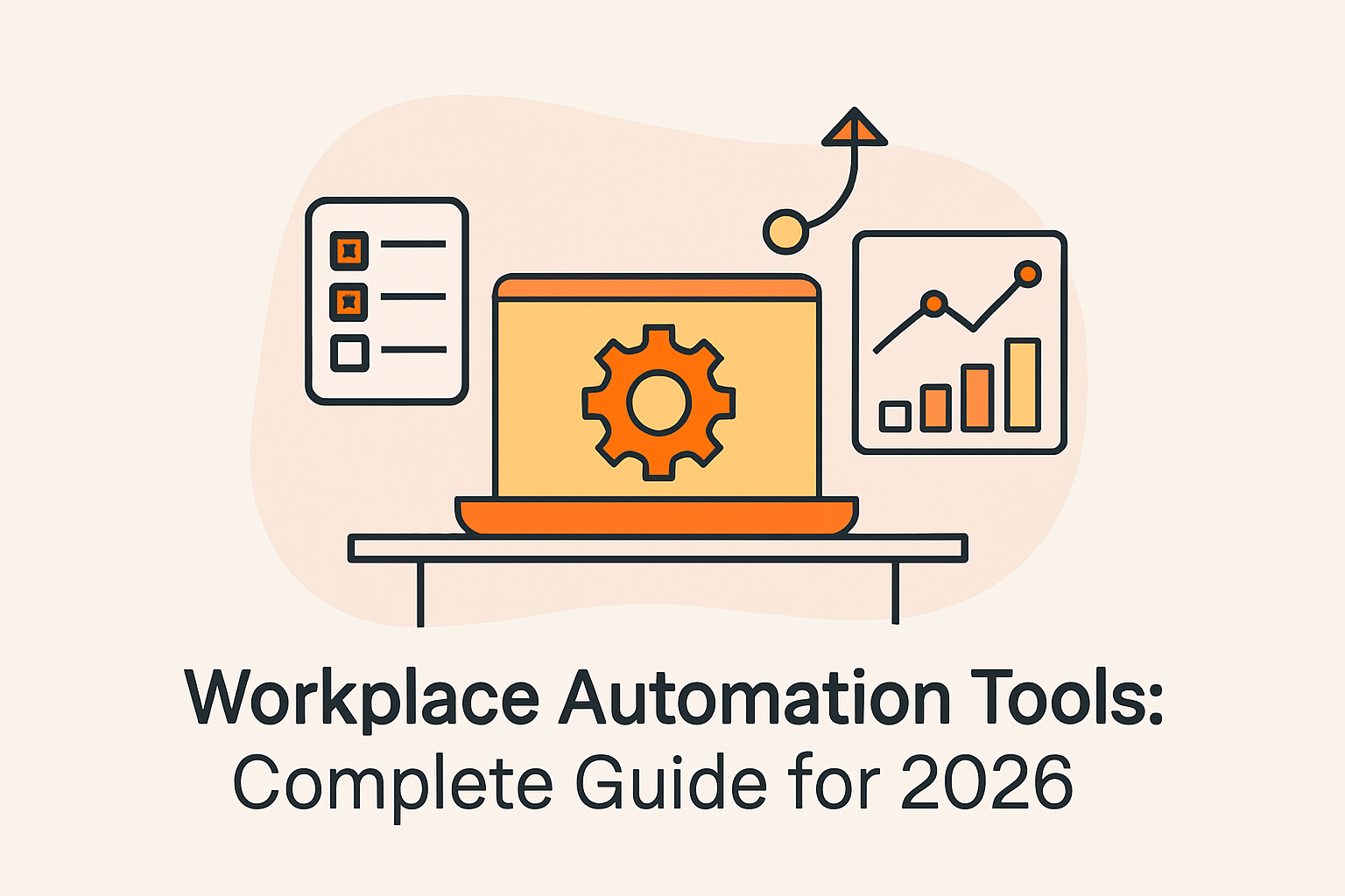 Workplace Automation Tools: Complete Guide for 2026