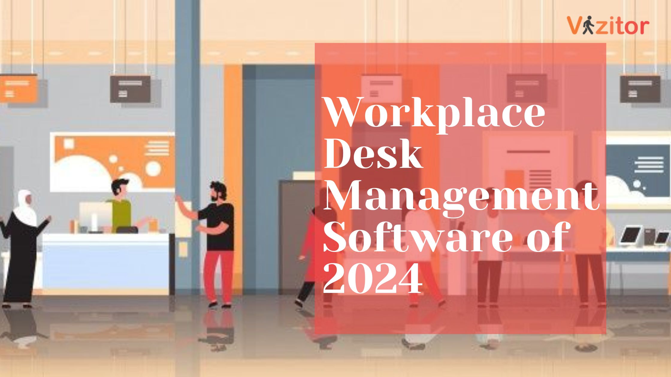 The Best Workplace Desk Management Software of 2024